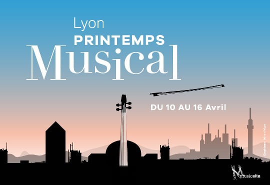 Book your tickets to Lyon Printemps Musical